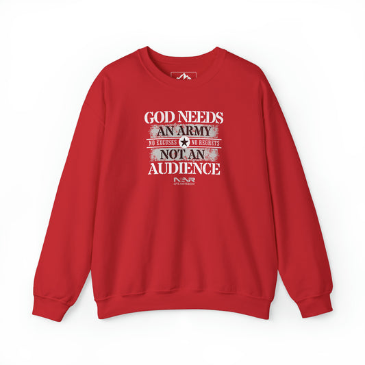 No Excuses No Regrets ~ God neeeds an army not an audience crew neck sweatshirt