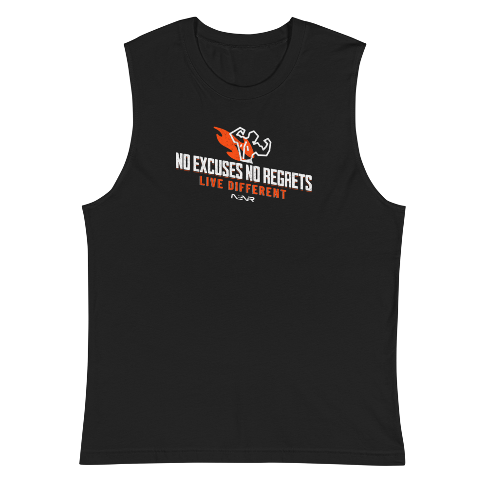 NO EXCUSES NO REGRETS ~ NENR ~ LIVE DIFFERENT TANK