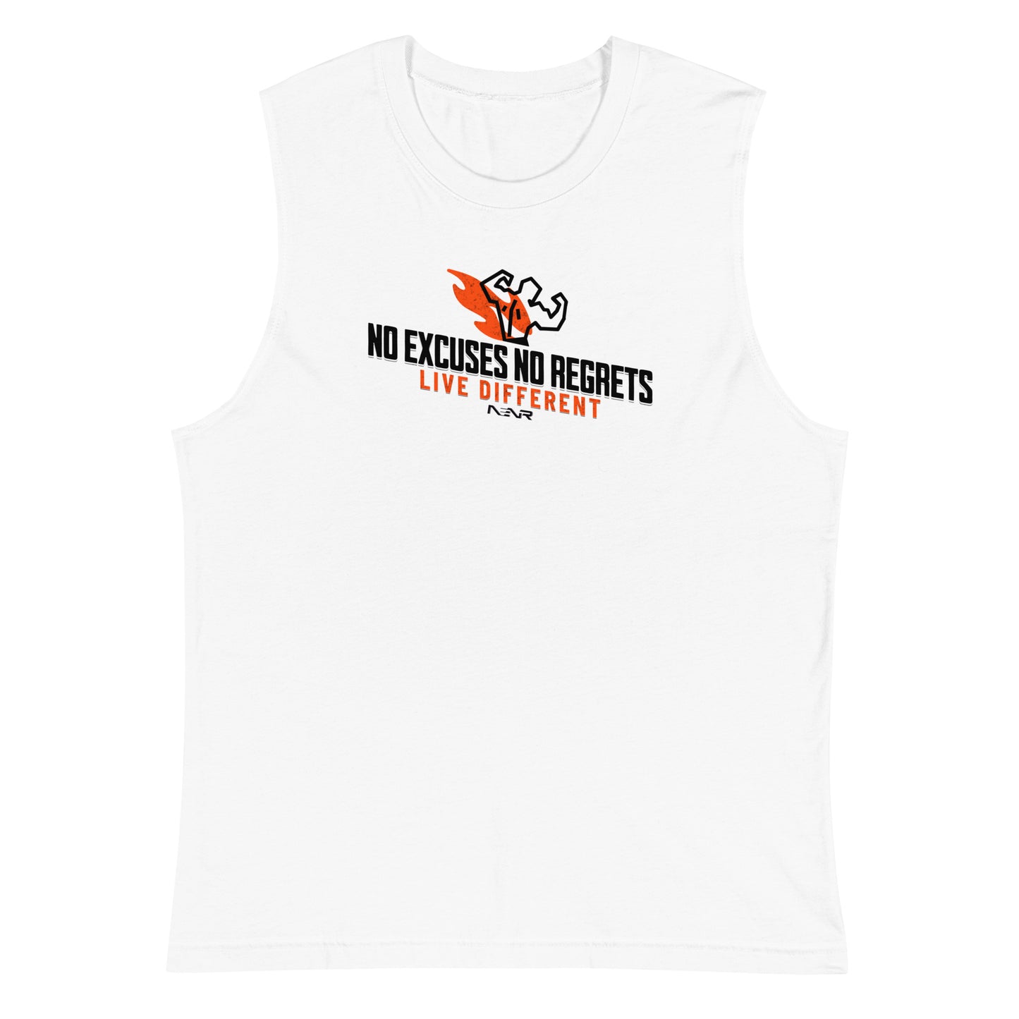 NO EXCUSES NO REGRETS ~ NENR ~ LIVE DIFFERENT TANK