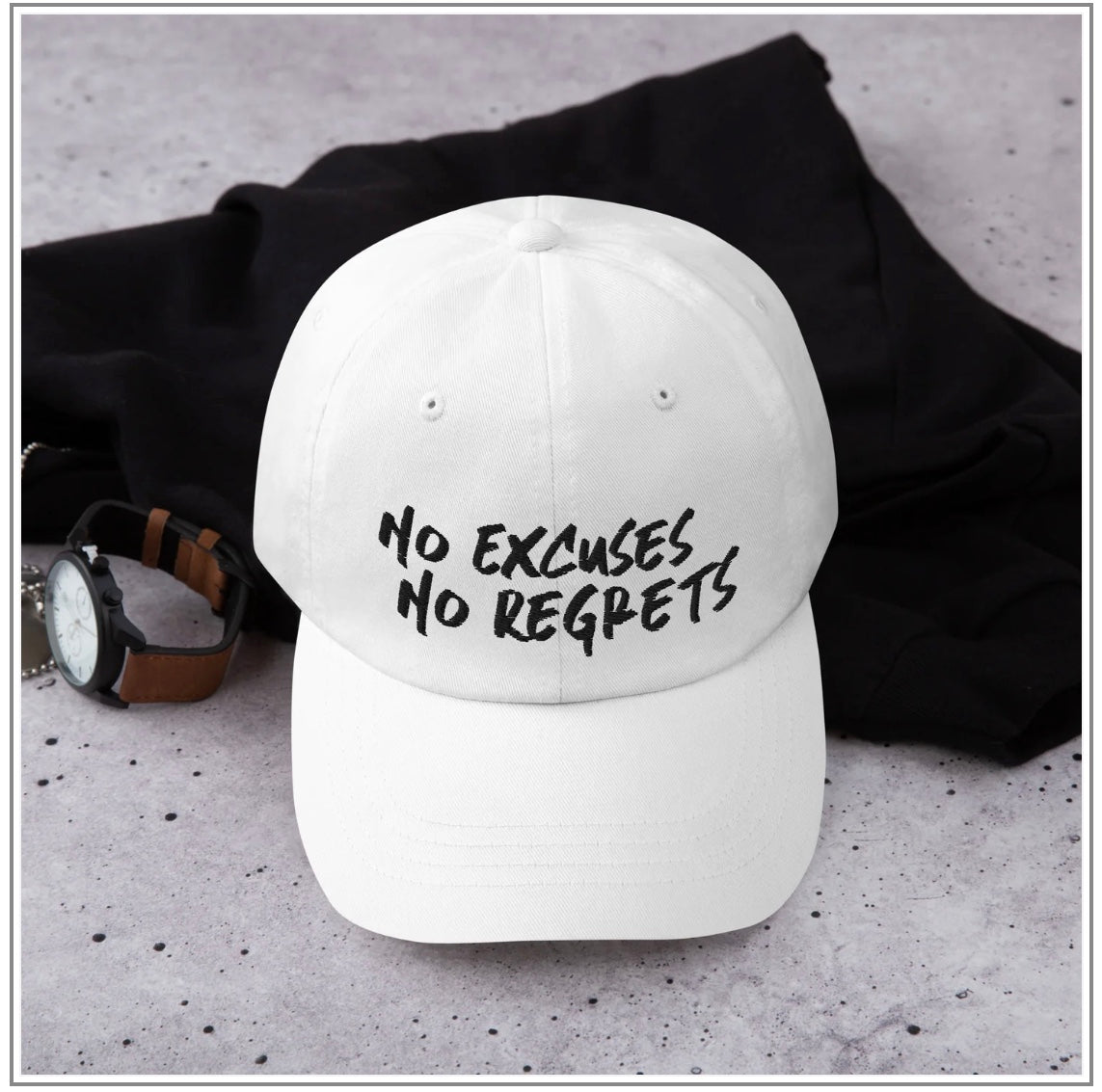 NO EXCUSES NO REGRETS - Embroidered Cap